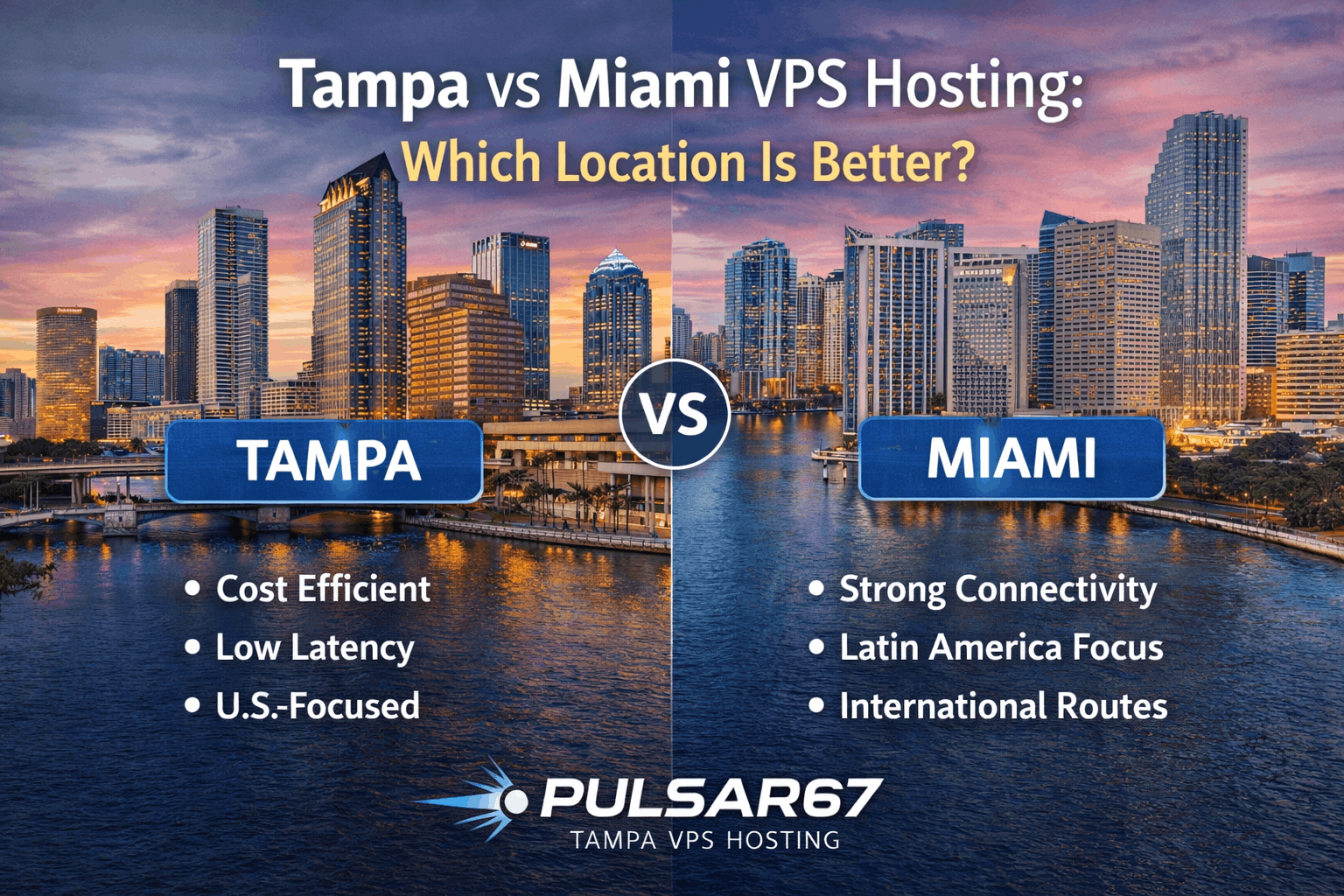 Tampa vs Miami VPS: Which Location Is Better?